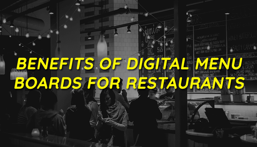 Benefits of Digital Menu Boards for Restaurants