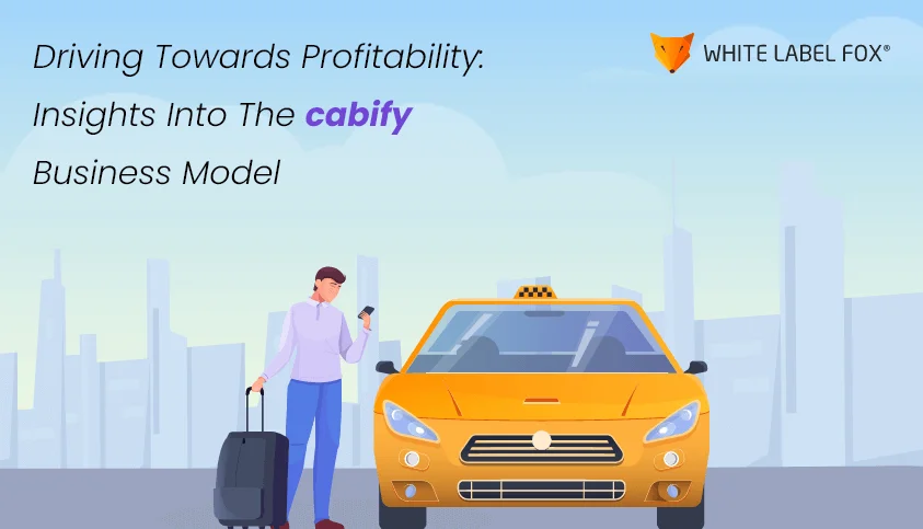 Driving Towards Profitability: Insights into the Cabify Business Model