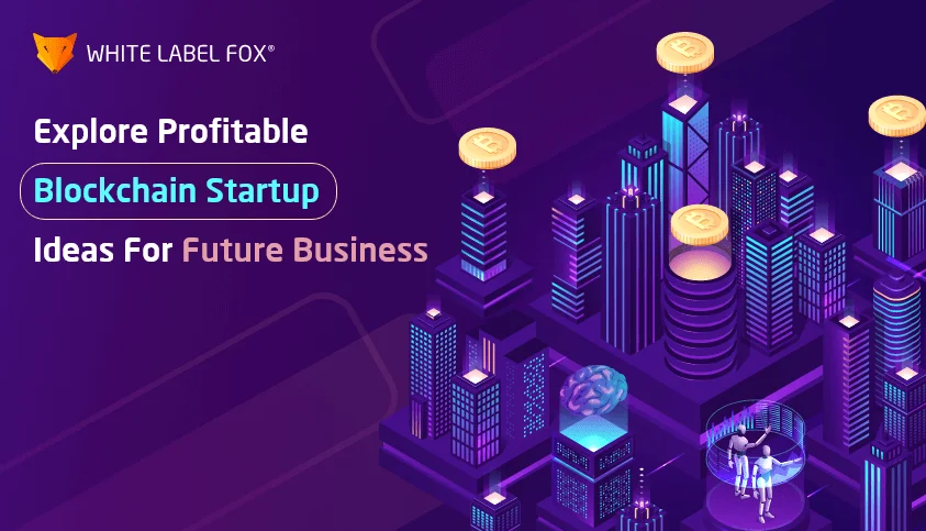 Blockchain Startup Ideas